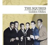 Squires - Golden Oldies (The Squires)