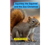 Squirky the Squirrel and the Zoo Christmas