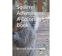 Squirrel Adventures: A Coloring Book