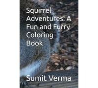 Squirrel Adventures: A Fun and Furry Coloring Book