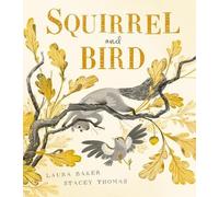 Squirrel and Bird-Baker, Laura-Copertina rigida