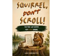 Squirrel, Don't Scroll!: The Two-List System for AuDHD Brains