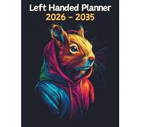 Squirrel Left Handed Planner: 10 Year Monthly | Large 120 Month Calendar | Gift For People Who Love Forest Animals, Rodent Lovers | Ideal for ... and Busy Individuals | 8.5 x 11 Inches | v1