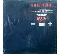 Squirrel - Let Me See You Squirrel