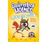 Squirrel Lock Holmes 1: The Pet Rock Mystery