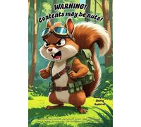 Squirrel Notebook - “WARNING! Contents May Be Nuts!” with Sonny the Shirty Squirrel: Grump-spirations, a 120 lined pages each with Sonny in the corner.