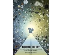 Squirrel Theory: The Art of the Strategic Distraction, A Mom's Manual for Not Losing Her Damn Mind