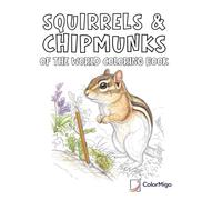 Squirrels and Chipmunks of the World Coloring Book