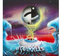 Squirrels - Harsh Toke Of Reality