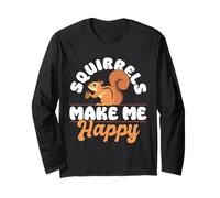 Squirrels Make Me Happy Cute Animal Design Maglia a Manica
