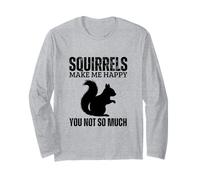 Squirrels Make Me Happy You Not So Much Funny Scoiattolo Maglia a Manica