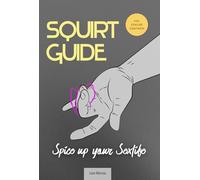 Squirtguide: Spice up your Sexlife