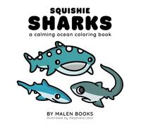 Squishie Sharks: A calming ocean coloring book