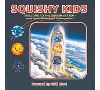 Squishy Kids: Welcome to the Squish System: Big Feelings, Sensory Overload and Finding What hopefully helps with Sensitive or Autistic, neurodivergent children, or, on The Spectrum