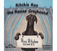 Squishy Philips Ritchie Roo the Rescue Greyhound (Copertina rigida)