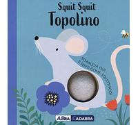 Squit squit topolino. Ediz. a colori