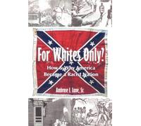 Sr. Ambrose I. For Whites Only? How and Why America Became a Racist (Tascabile)