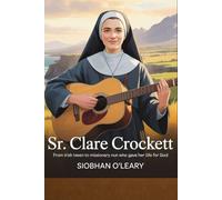 Sr. Clare Crockett: From Irish Teen to Missionary Nun Who Gave Her Life for God