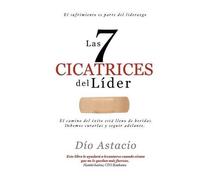 Sr Dio Astacio Las 7 Cicatrices del Lider (Tascabile)