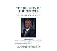 Sr Dr. Walter Johnson The Journey Of The Believer (Tascabile)