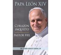 Sr Gemma Morató Sen Papa León XIV: Corazón inquieto, pastor f (Tascabile)