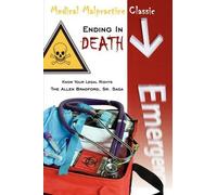 Sr. James E. Bradford Medical Malpractice Classic - Ending in Death (Tascabile)