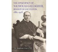 Sr. Madeleine G The Episcopacy of Nicholas Gallagher, Bishop (Copertina rigida)