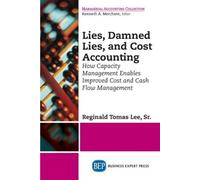 Sr. Reginald Tomas Lee Lies, Damned Lies, and Cost Accounting (Tascabile)