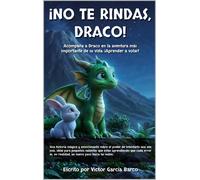 Sr Víctor Manue ¡No te rindas, Draco: Un cuento infantil ilustrado (Tascabile)