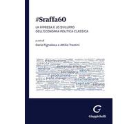 #Sraffa60. La Ripresa E Lo Sviluppo Dell’Economia Politica Classica - - 2022