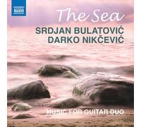 Srdjan Bulatovic & Darko Nikcevic – The Sea: Musica per duo di chitarre – CD – NAXOS