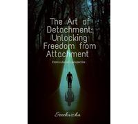 Sreeharsha The Art of Detachment (Tascabile)
