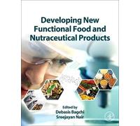 Sreejayan Nair Developing New Functional Food and Nutraceutic (Copertina rigida)