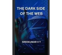 Sreekumar V T The Dark Side of the Web (Tascabile)