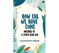 Sreelakshmi Rijesh How Far We Have Come (Copertina rigida)