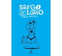 Sregolario. Tutto quello che NON dovreste mai sognarvi di insegnare in Matematica