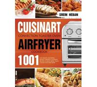 Srein Heban Cuisinart Convection Toaster Oven Airfryer Cookbo (Copertina rigida)