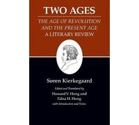 Søren Kierkegaar Two Ages: The Age of Revolution and the Present Ag (Tascabile)