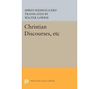 Søren Kierkegaard Christian Discourses, etc (Tascabile) Princeton Legacy Library
