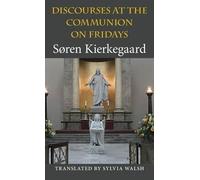 Søren Kierkegaard Discourses at the Communion on Fridays (Copertina rigida)
