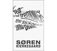 Søren Kierkegaard Fear and Trembling and The Sickness Unto Death (Tascabile)