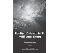 Søren Kierkegaard Purity of Heart is to Will One Thing (Tascabile)