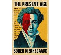 Søren Kierkegaard The Present Age (Tascabile)