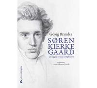 Søren Kierkegaard. Un saggio critico complessivo