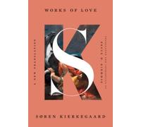 Søren Kierkegaard Works of Love (Copertina rigida)