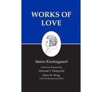Søren Kierkegaard Works of Love (Tascabile) Kierkegaard's Writings