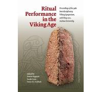 Søren M. Sindbæk Ritual Performance in the Viking Age (Tascabile)