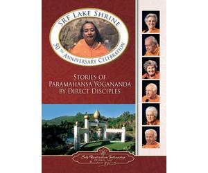 SRF Lake Shrine 50th Anniversary Celebration: Stories of Paramahansa Yogananda by Direct Disciples