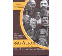 Sri Aurobindo and His Contemporary Thinkers (English Version)