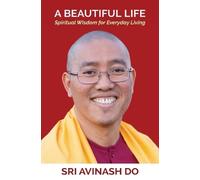 Sri Avinash Do A Beautiful Life (Tascabile) Question and Answer